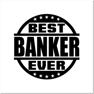 Best Banker Ever Posters and Art